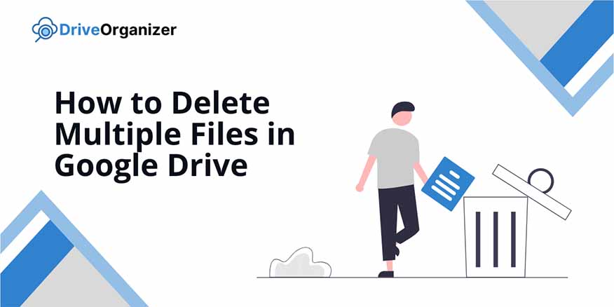 how to delete multiple Google Drive files