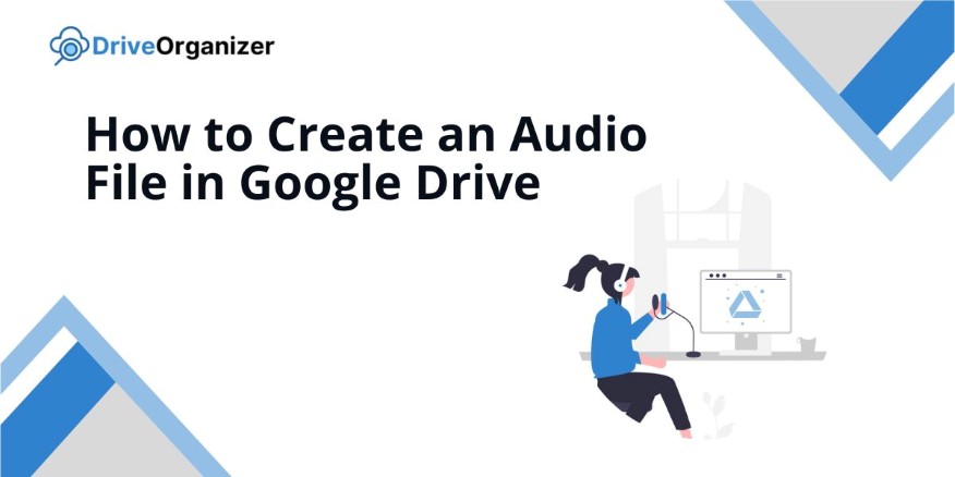 how to record audio in Google Drive